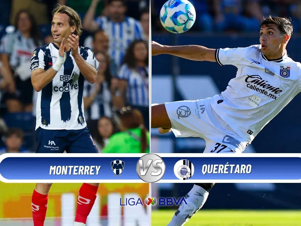 Monterrey contra Querétaro en Liga MX
