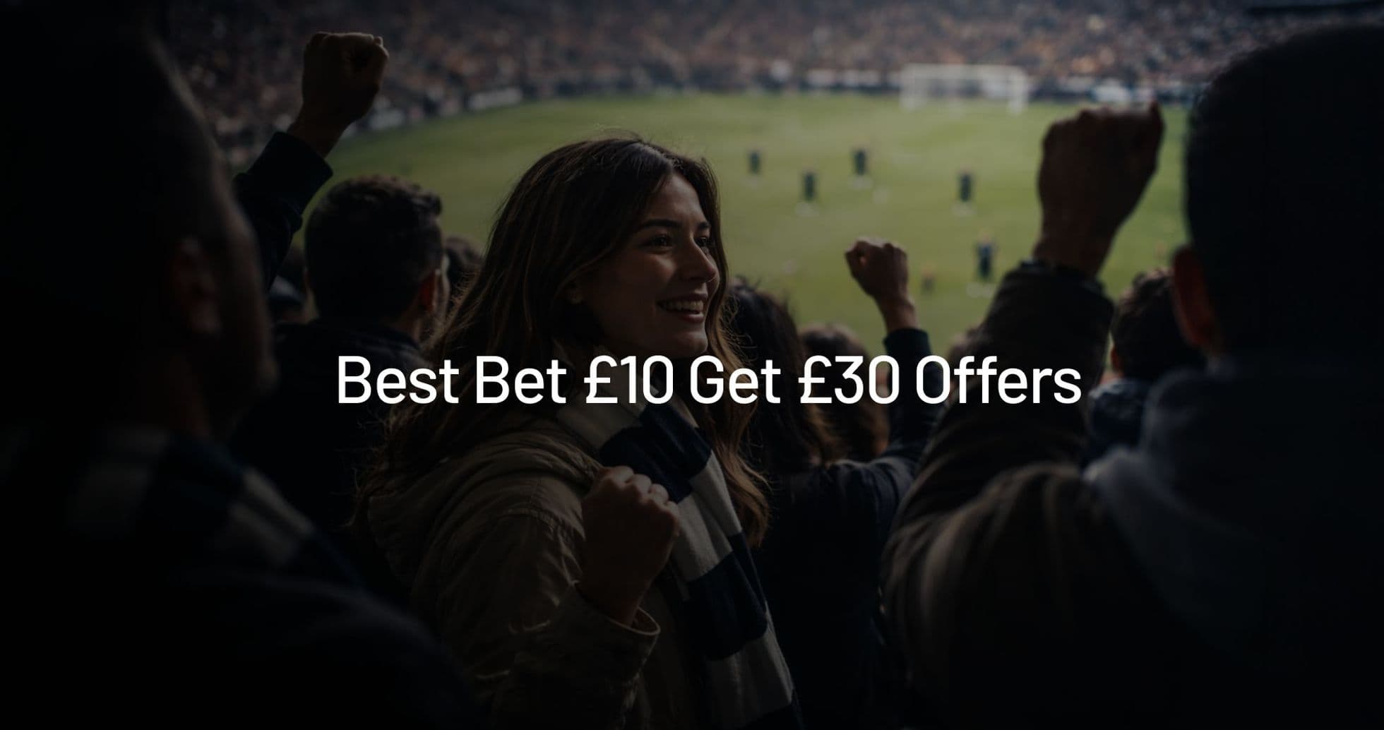 Las Mejores Ofertas de Apuesta £10 y Recibe £30 en Septiembre 2026