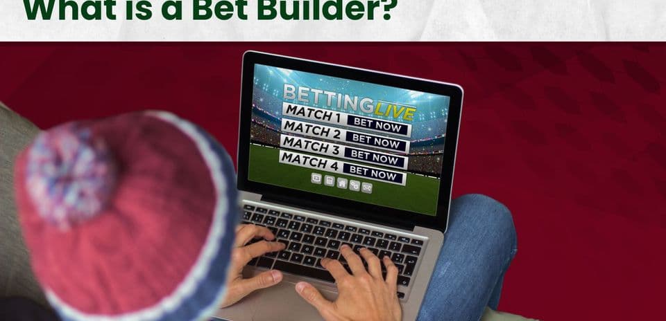 Qué es un Bet Builder y cómo funcionan las apuestas combinadas en fútbol