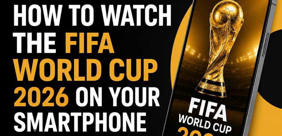Cómo Ver la Copa Mundial de la FIFA 2026 en tu Smartphone en Nigeria