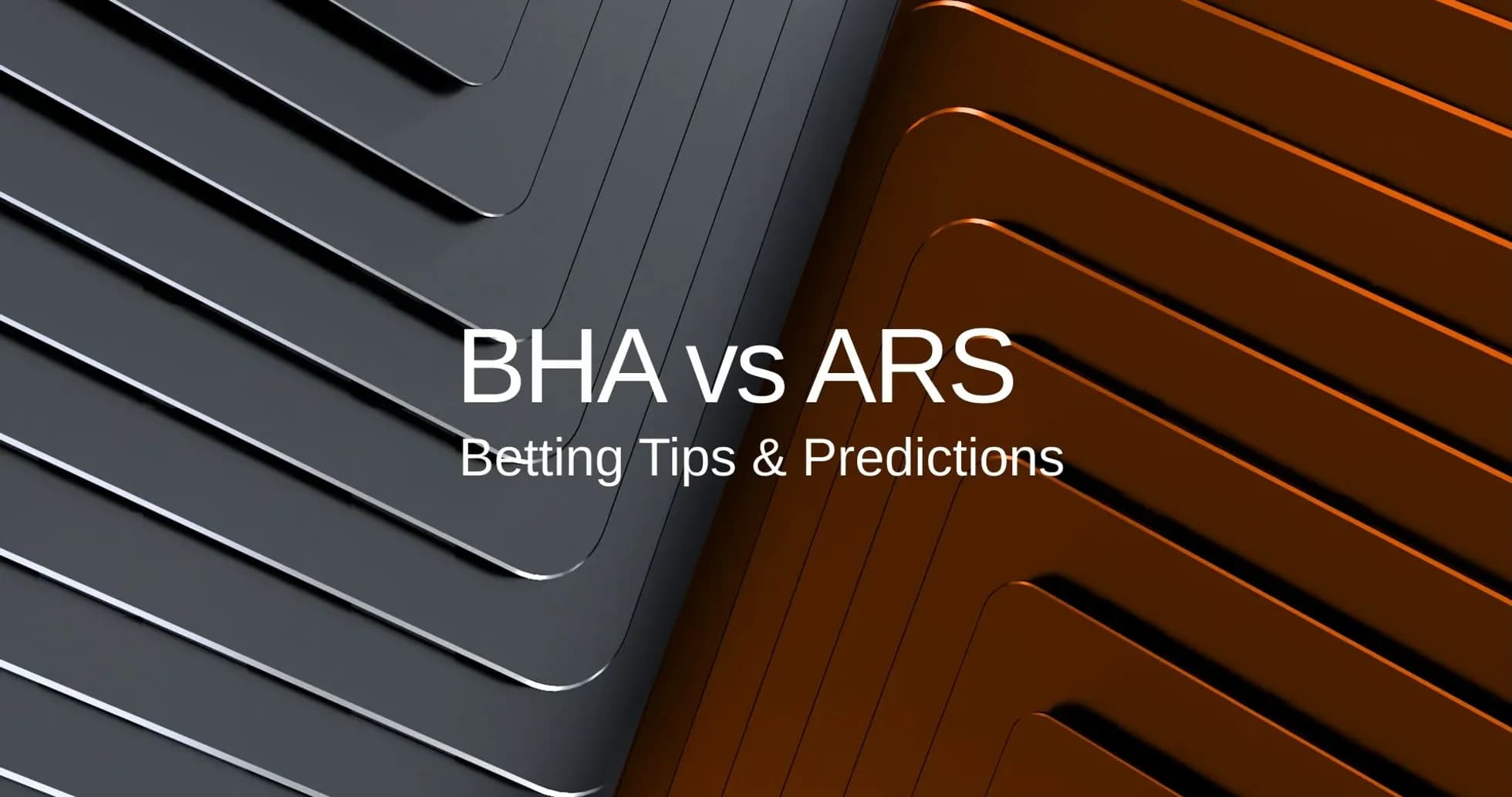 Texto sobre BHA vs ARS y predicciones de apuestas Texto sobre BHA vs ARS y predicciones de apuestas