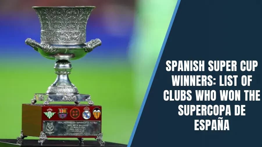 Lista de Ganadores de la Supercopa de España: Historia y Títulos Año por Año Lista de Ganadores de la Supercopa de España: Historia y Títulos Año por Año